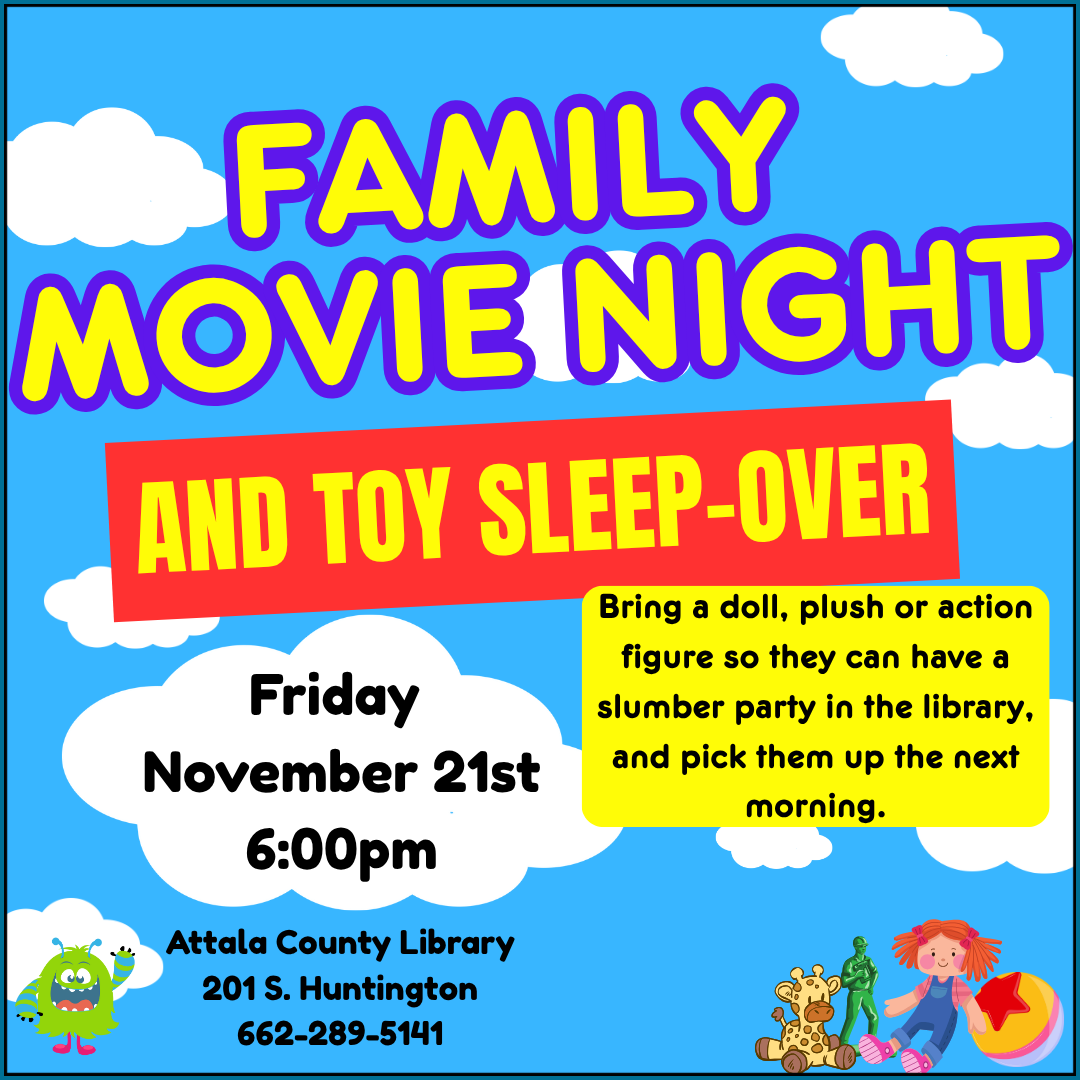 Attala County Library to Host Family Movie Night and Toy “Sleepover” on Nov. 21
