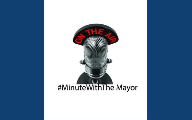 Minute with the Mayor – May 8, 2024