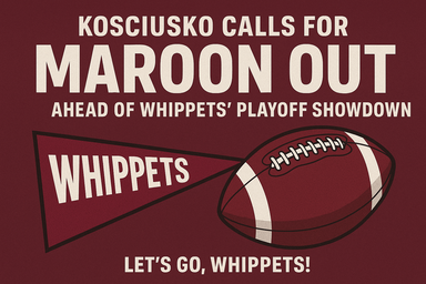 Kosciusko calls for “Maroon Out” ahead of Whippets’ playoff showdown