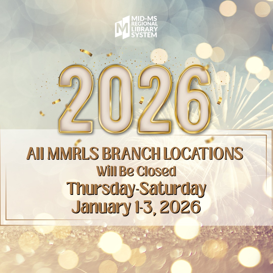 Mid-MS Regional Library System announces New Year’s hours