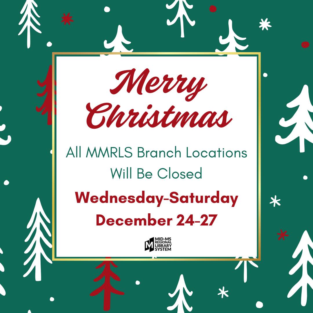 Mid-MS Regional Library System announces Christmas hours