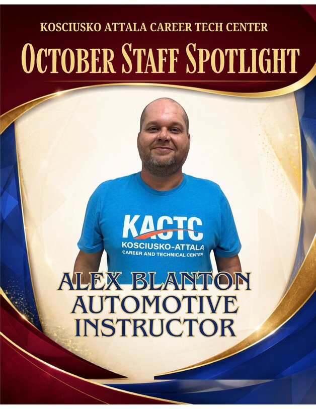 Kosciusko-Attala Career Tech Center October Staff Spotlight: Alex Blanton